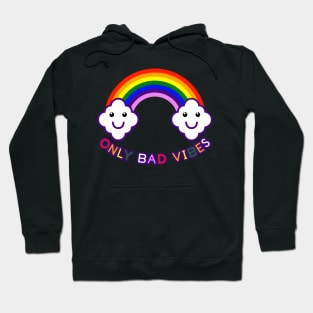 Just Bad Vibes Hoodie